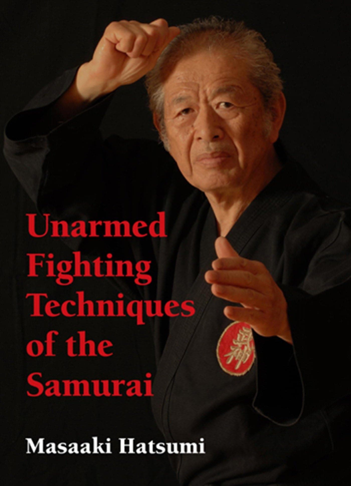 Unarmed Fighting Techniques of the Samurai Hardcover – October 4, 2013
