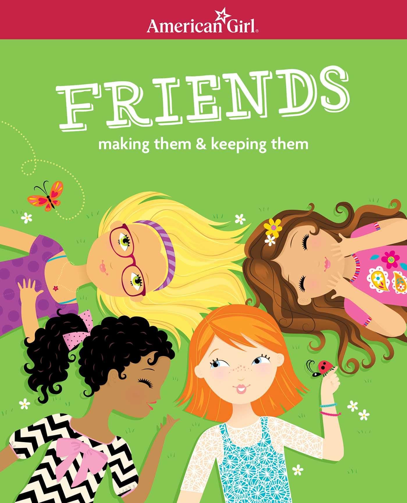 Friends: Making Them & Keeping Them