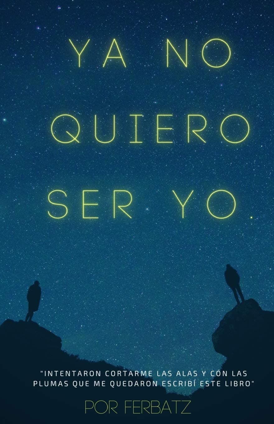 Ya no quiero ser yo (Spanish Edition)