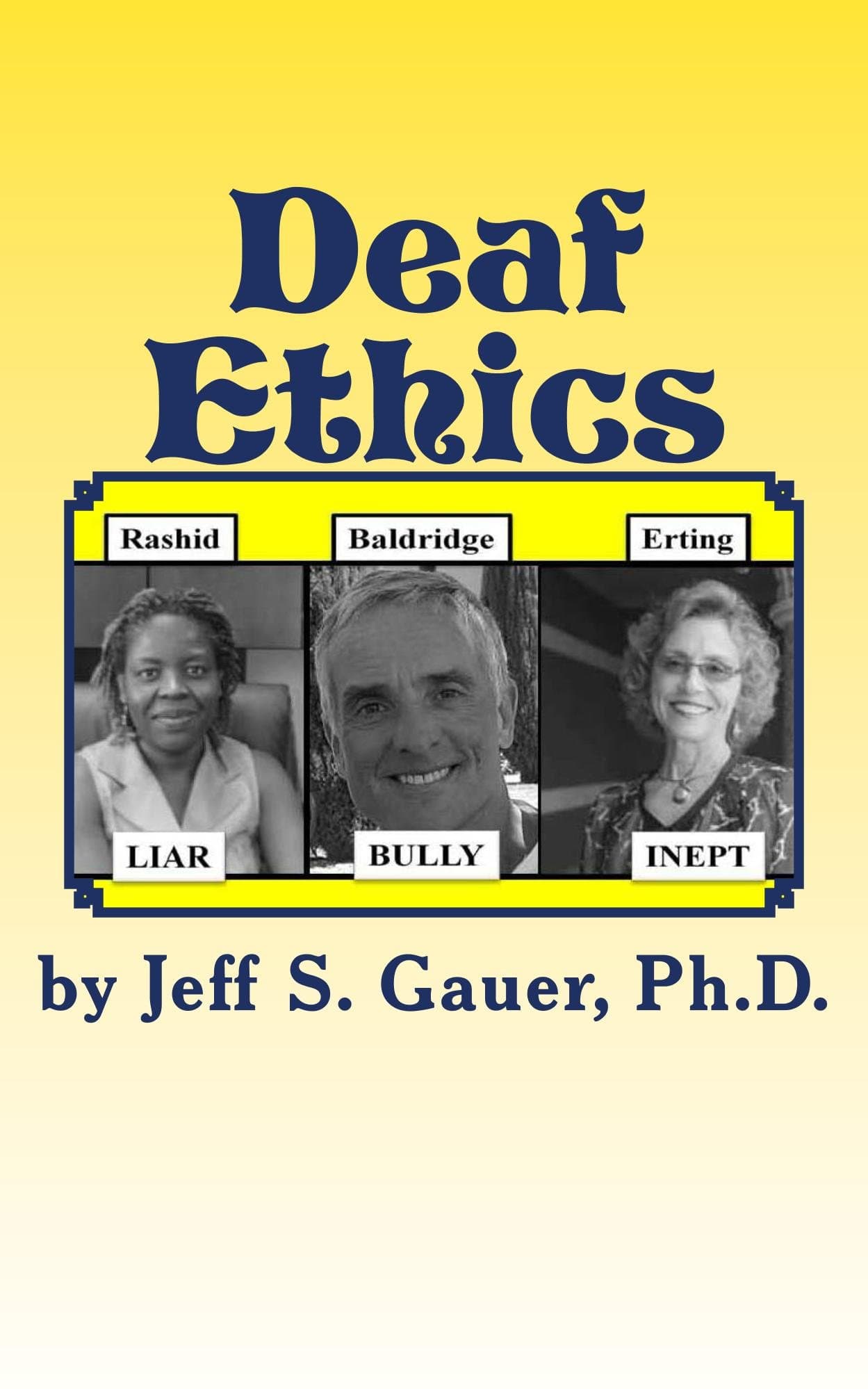 Deaf Ethics: The Shocking Real Standards and Practices at Gallaudet University