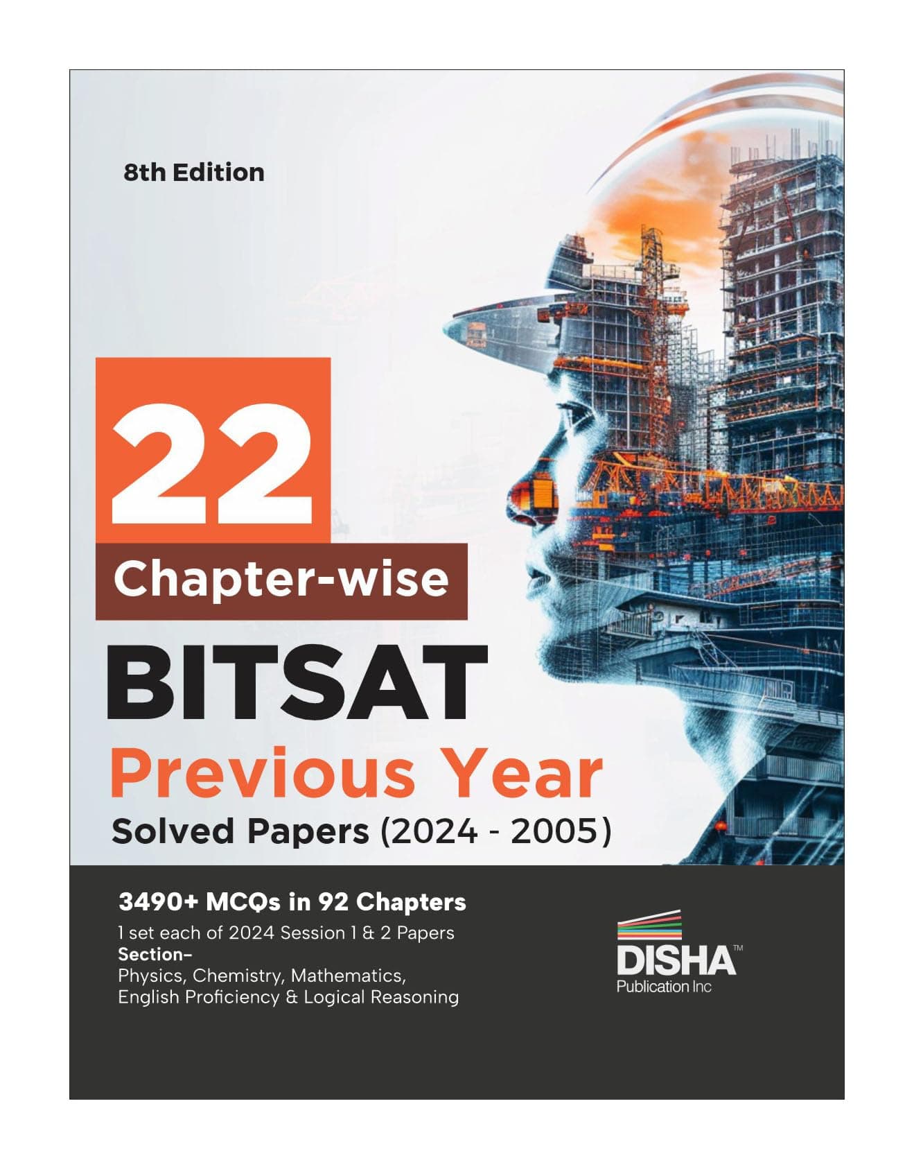 Disha 22 Chapter-wise BITSAT Previous Year Solved Papers (2024 - 2005) 8th Edition | Physics, Chemistry, Mathematics, English & Logical Reasoning 3490 PYQs