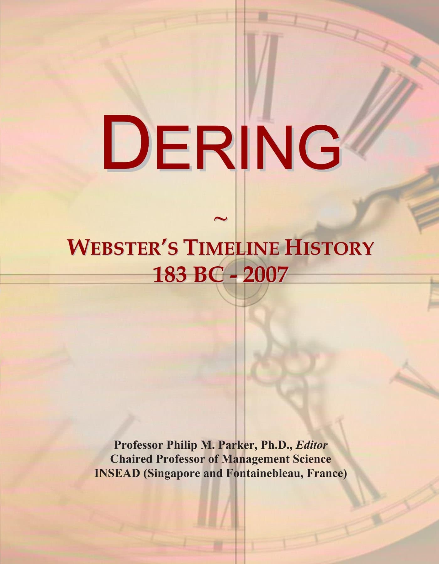 Dering: Webster's Timeline History, 183 BC - 2007