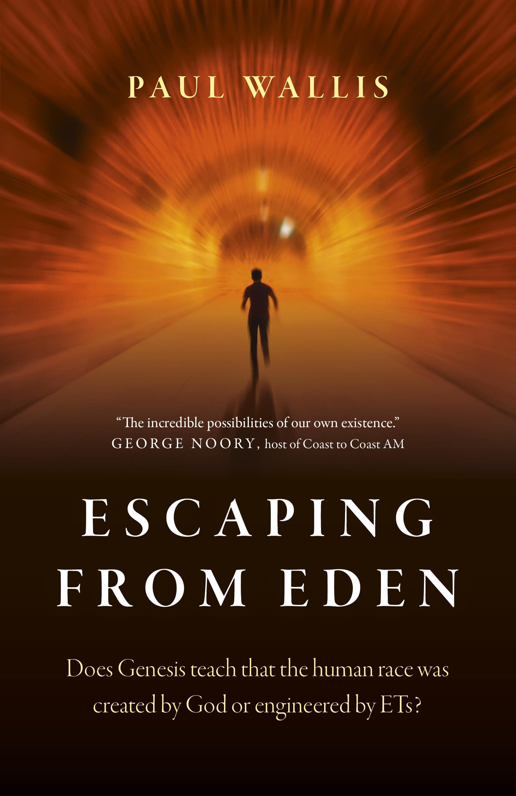 Escaping from Eden: Does Genesis teach that the human race was created by God or engineered by ETs? Paperback – 24 April 2020