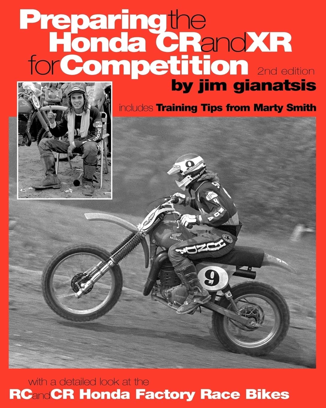 Preparing the Honda CR and XR for Competition: Includes Training Tips from Marty Smith, and and a detailed look at the CR and RC Honda Factory Race Bikes