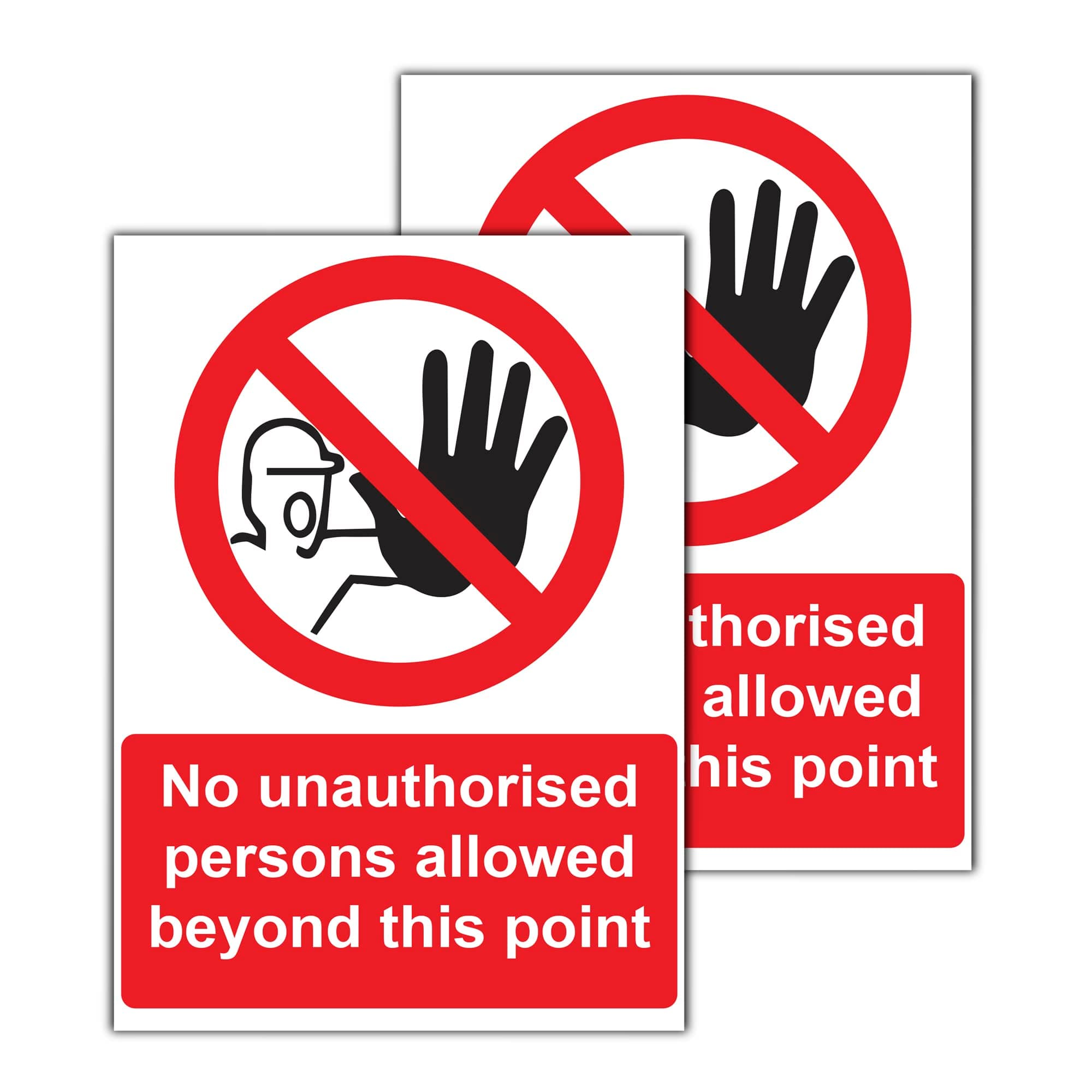 No Unauthorized Persons Allowed Beyond This Point - Safety Warning Sign, Off Limits, You Are Not Allowed At This Point Signage, Easy Installation, Rigid PVC, 300mm x 400mm Pack of 2