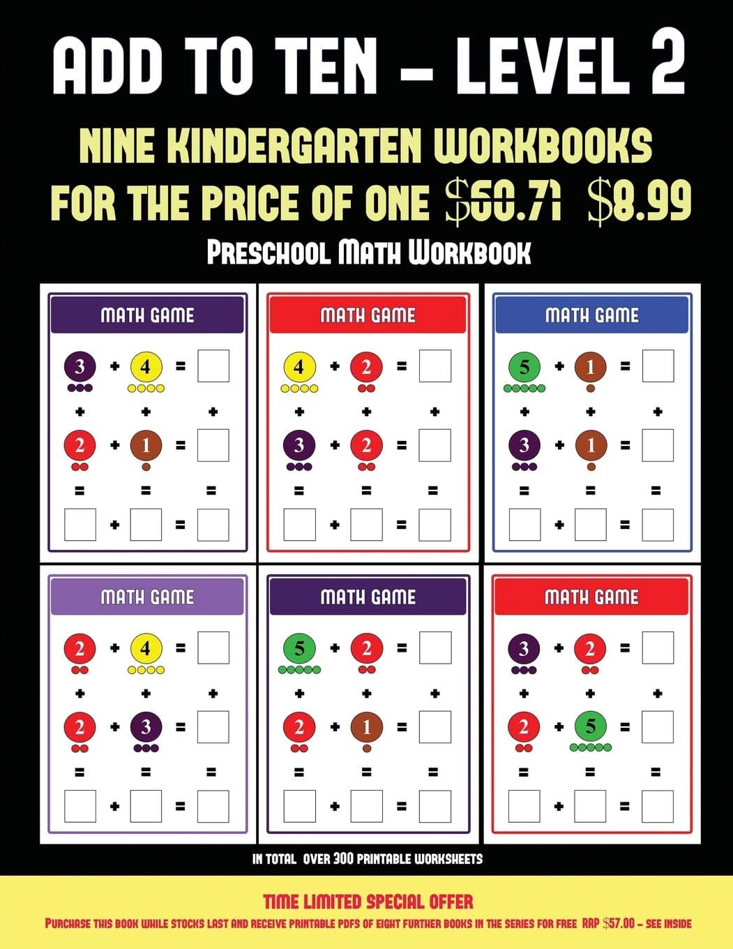 Preschool Math Workbook (Add to Ten - Level 2): 30 full color preschool/kindergarten addition worksheets that can assist with understanding of math