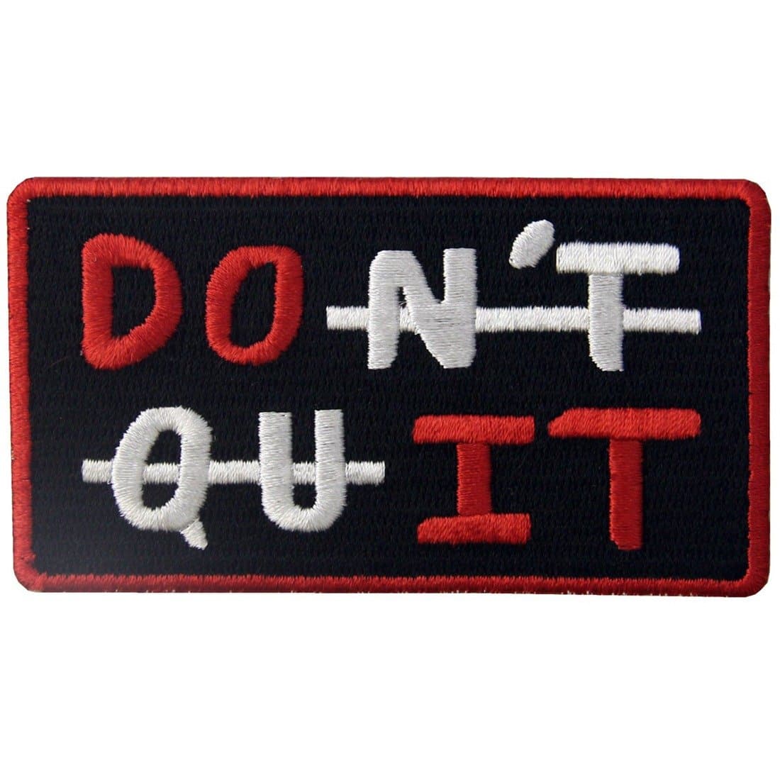 Do It/Don't Quit Funny Patch Embroidered Morale Applique Iron On Sew On Emblem