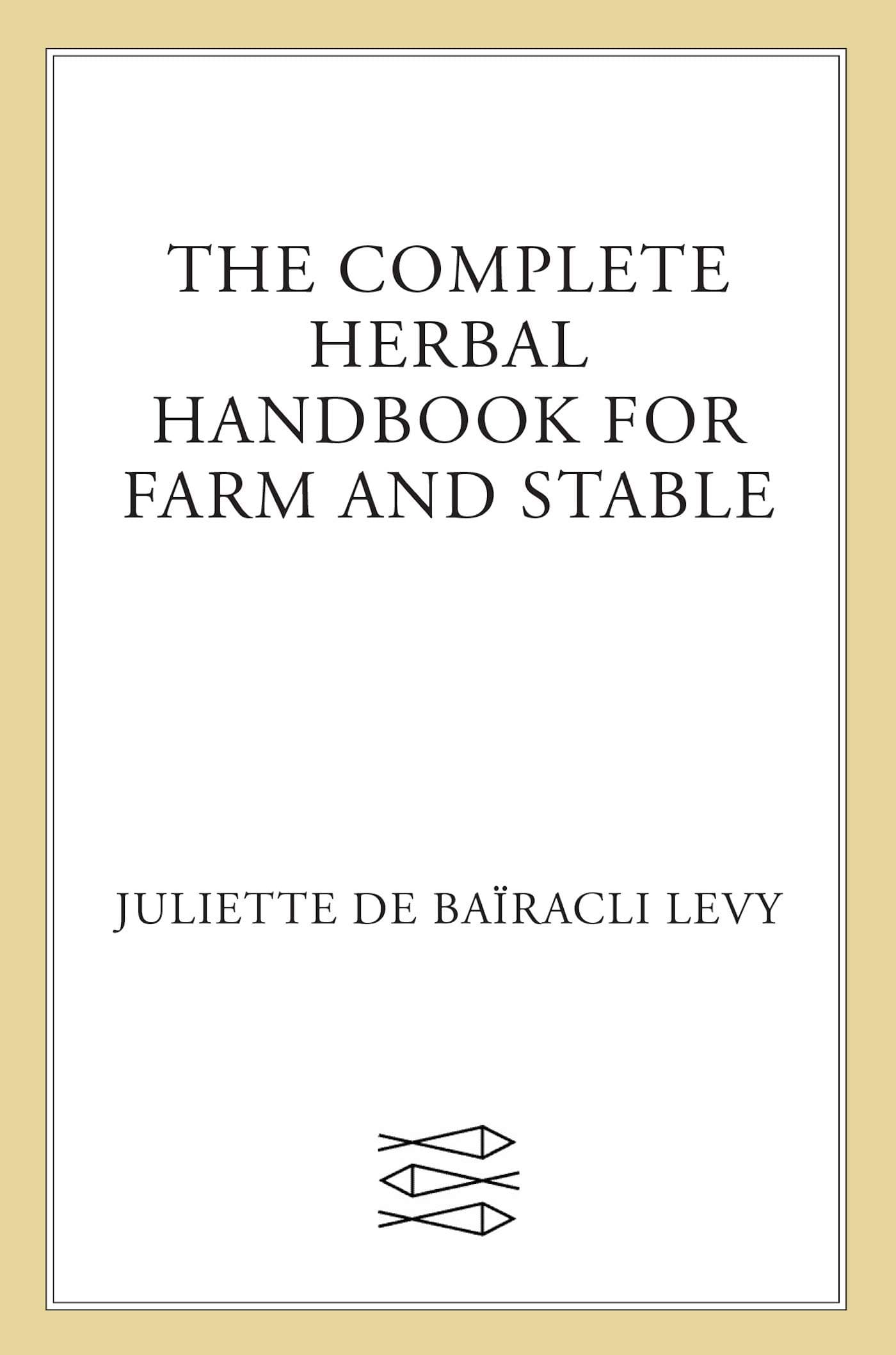 The Complete Herbal Handbook for Farm and Stable
