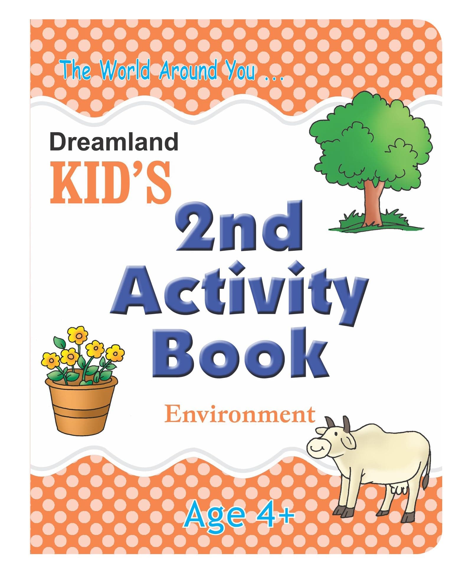Kid’s 2nd Activity Book – Environment for Age 4+ | Fun Illustrated Activities to Teach Kids About Nature, Animals, Plants, Seasons & Environmental Awareness | Early Learning Activity Book