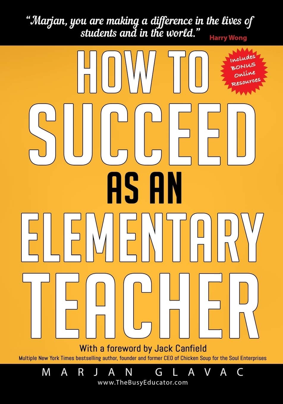 How to Succeed as an Elementary Teacher: The Most Effective Teaching Strategies For Classroom Teachers With Tough And Challenging Students (Teacher Classroom Management Resources)