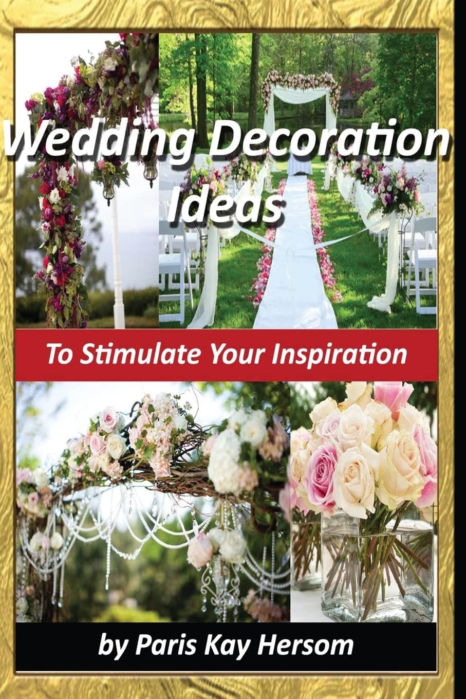 Wedding Decoration Ideas Paperback – 17 Mar. 2013