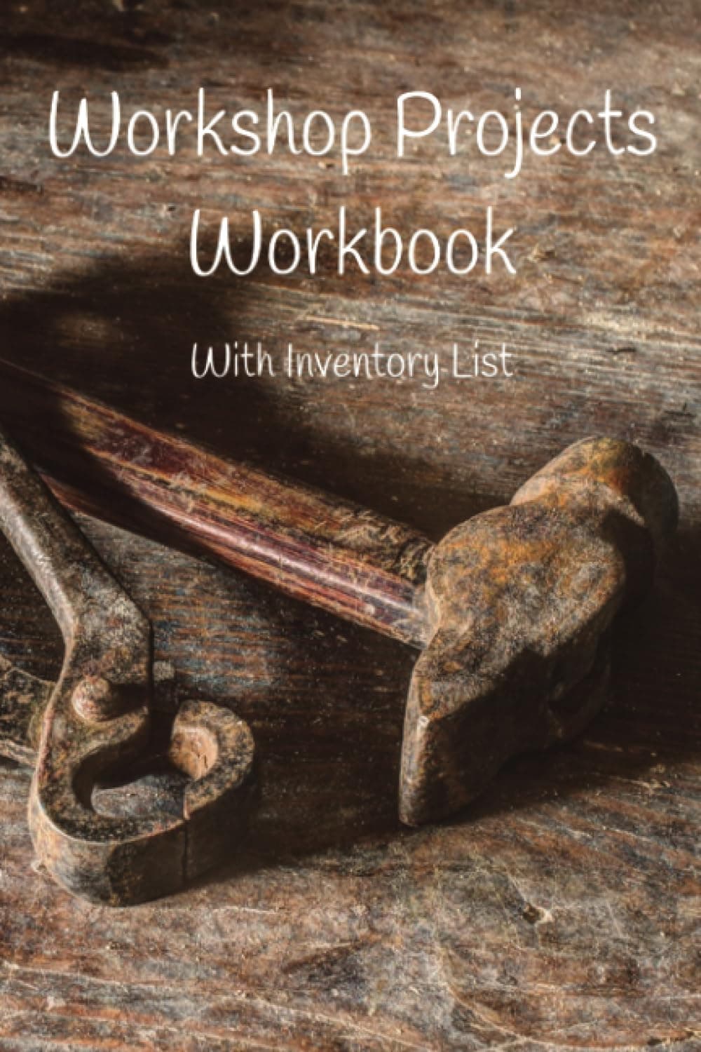 Workshop Projects Workbook with Inventory List: 40 double spread pages for all your projects, plus 10 double spread pages for your tools itemization
