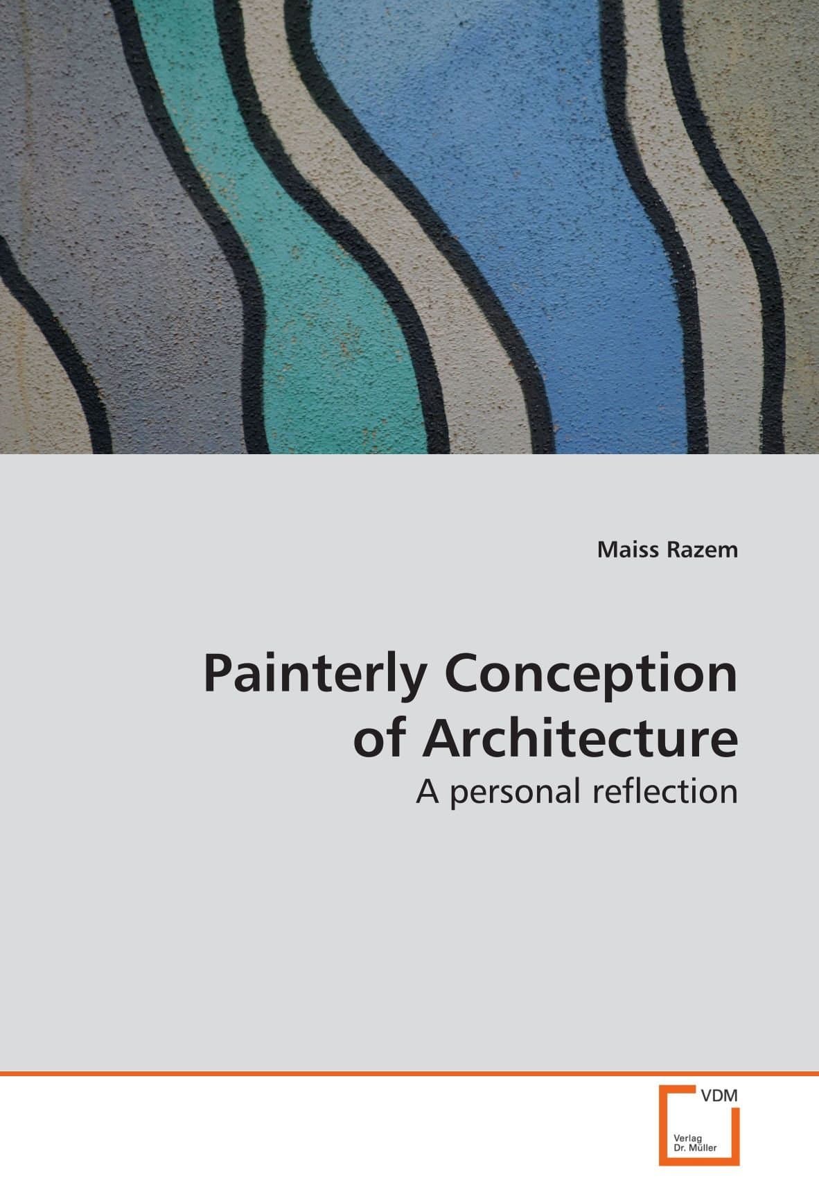 Painterly Conception of Architecture: A personal reflection
