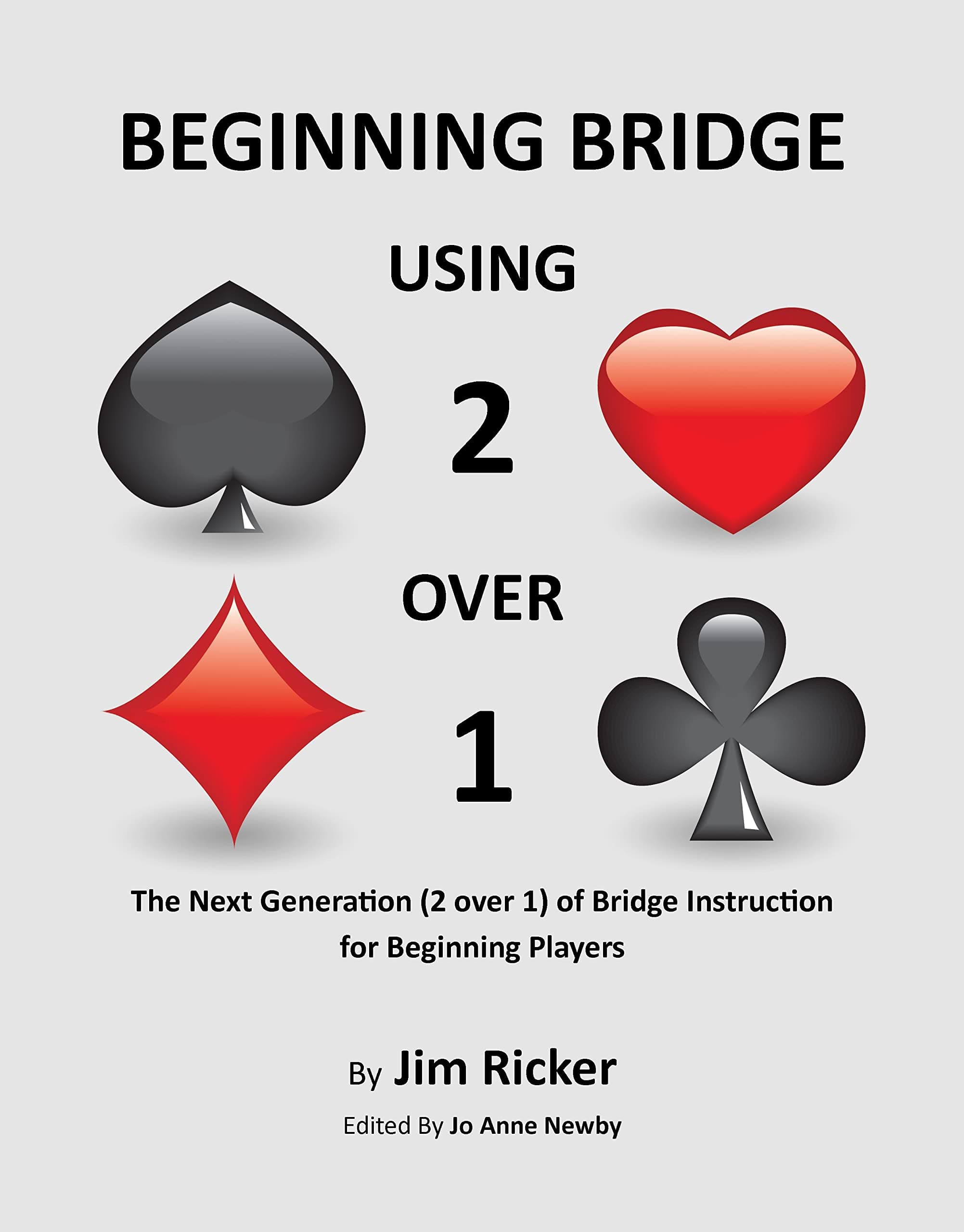 Beginning Bridge Using 2 Over 1 by Jim Ricker (2014-05-04) Spiral-bound – January 1, 2014