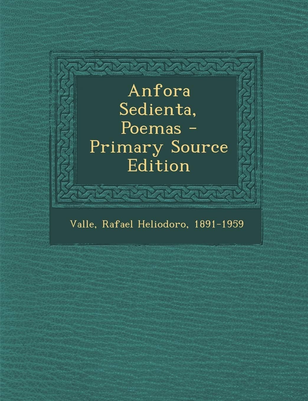 Anfora Sedienta, Poemas - Primary Source Edition
