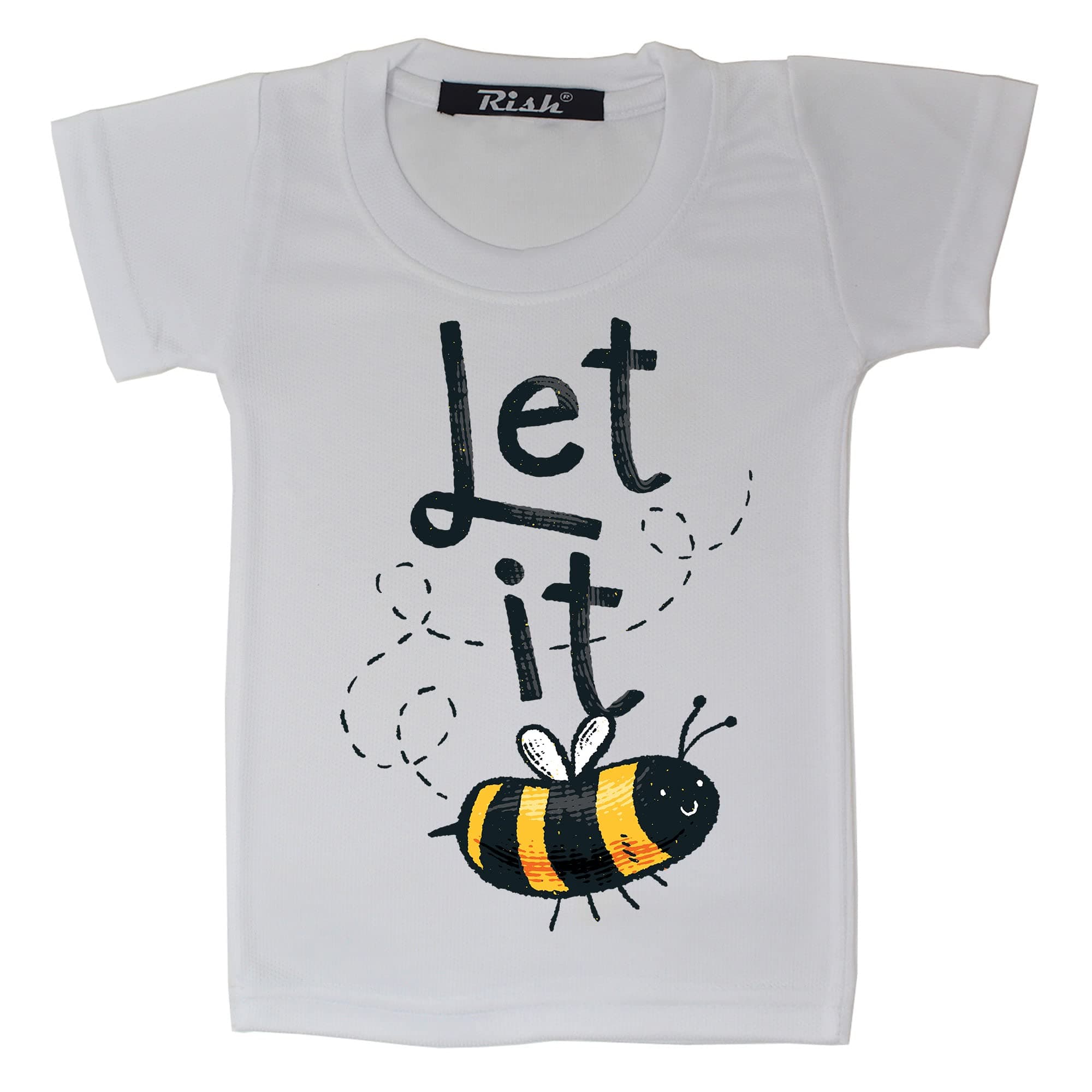 RISH -1 Polyester Half Sleeve Printed Kid T Shirt Boys & Girls - Let It Bee