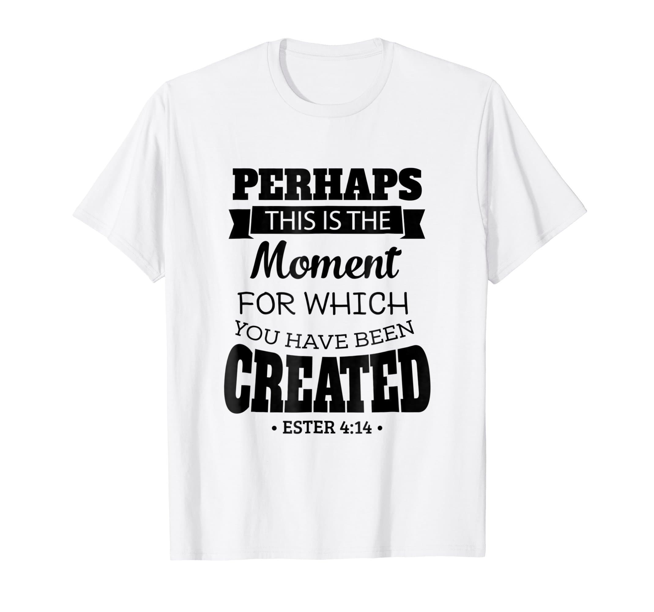 Ester 4:14 T-Shirt Bible Versus tee