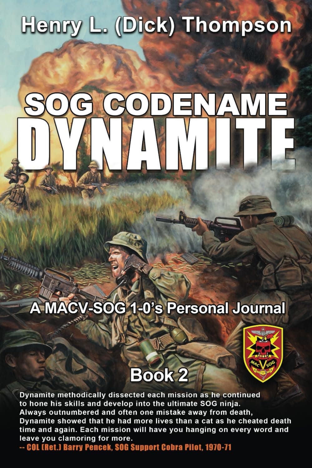 SOG Codename Dynamite: A MACV-SOG 1-0's Personal Journal