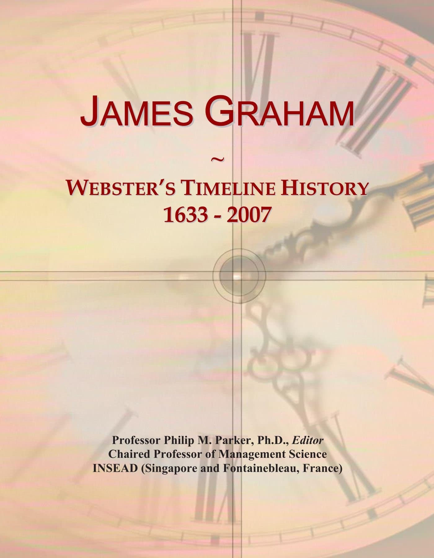 James Graham: Webster's Timeline History, 1633 - 2007