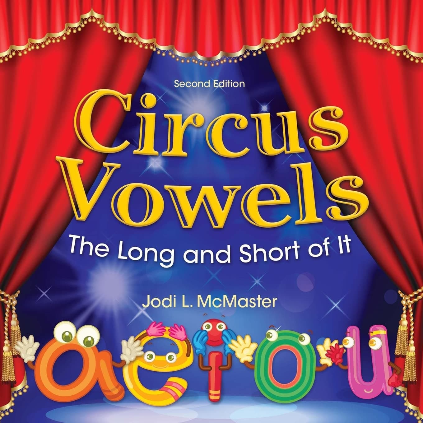 Circus Vowels Second Edition: The Long and the Short of It