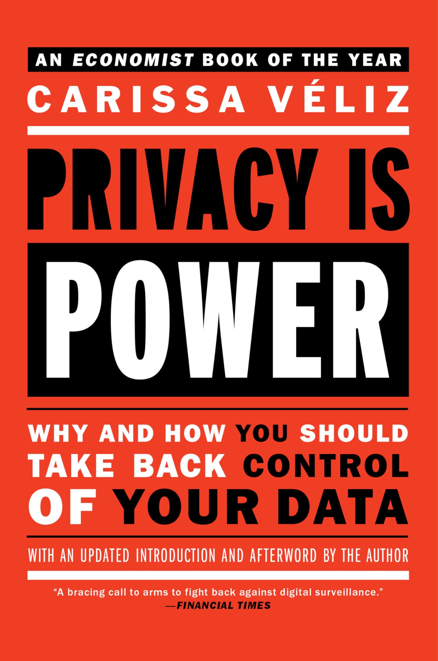 Privacy Is Power: Why and How You Should Take Back Control of Your Data Paperback – Import, 25 January 2022