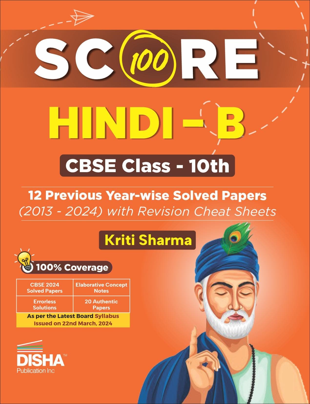 Disha Score 100 Hindi B Class 10th 12 Previous Year-wise Solved Papers (2013 - 2024) with Revision Cheat Sheets | PYQs for 2025 Exam
