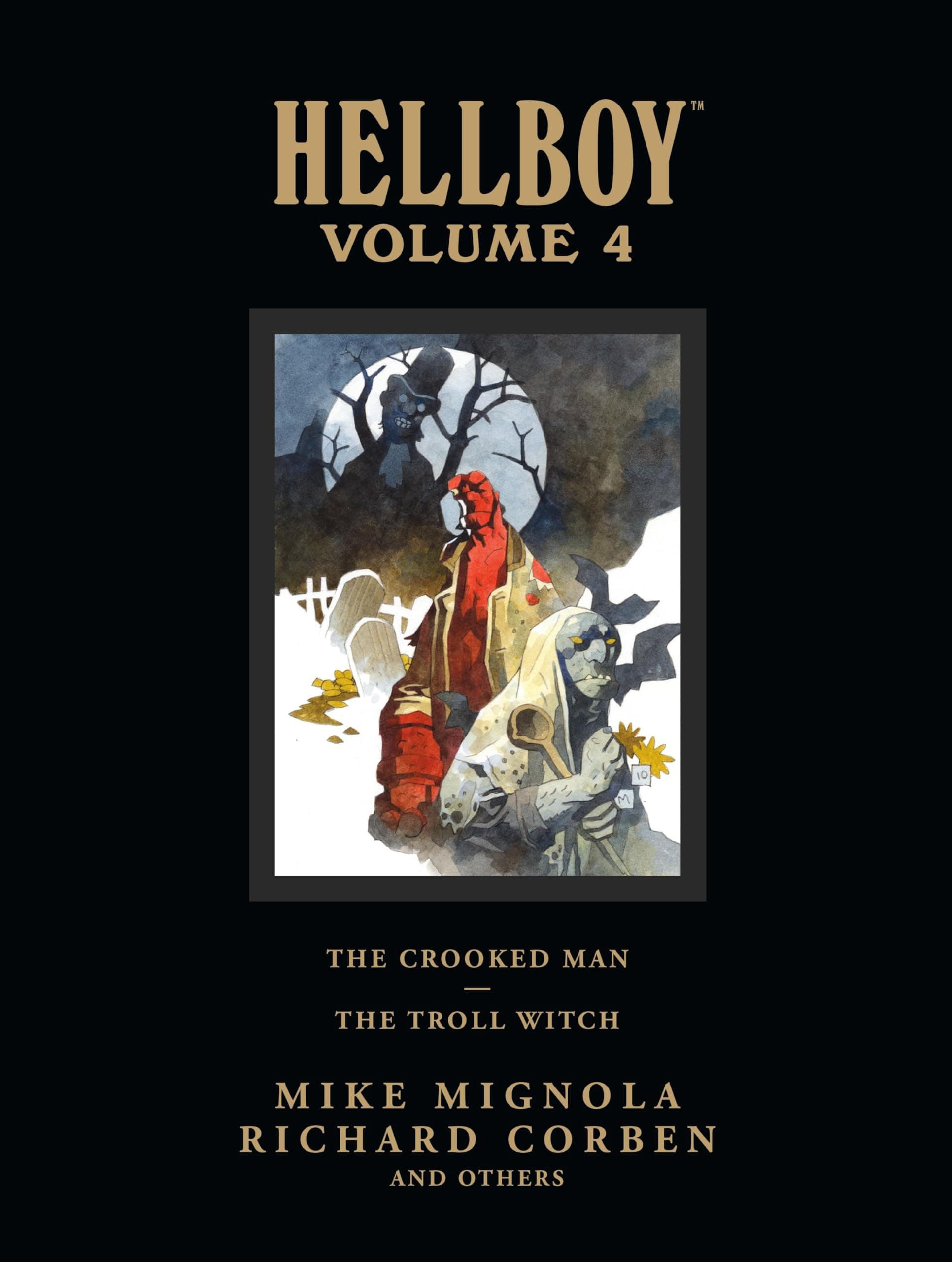 - Hellboy Library Edition, Volume 4: The Crooked Man and The Troll Witch