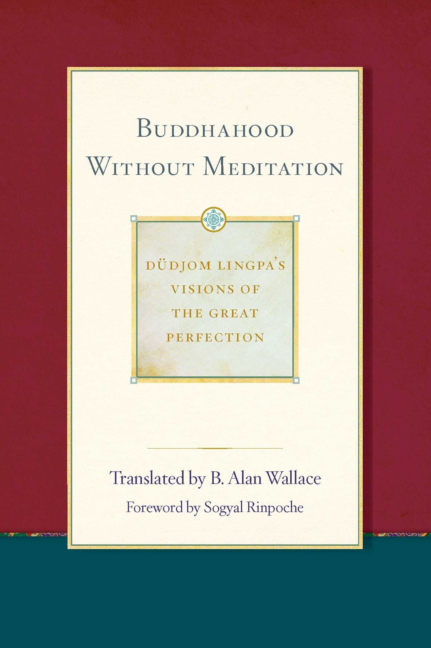 Buddhahood Without Meditation