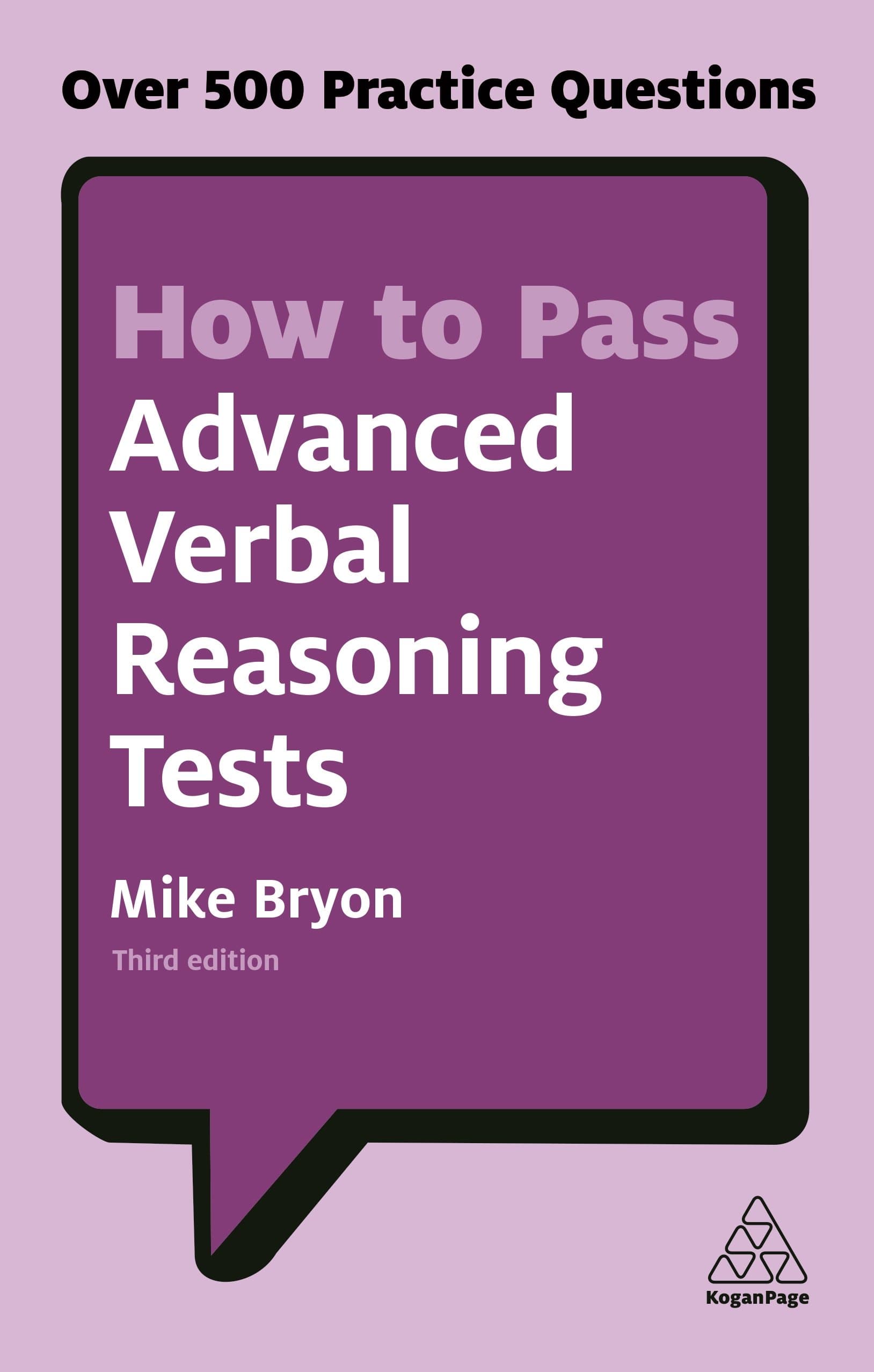 How to Pass Advanced Verbal Reasoning Tests: Over 500 Practice Questions (Kogan Page Testing)