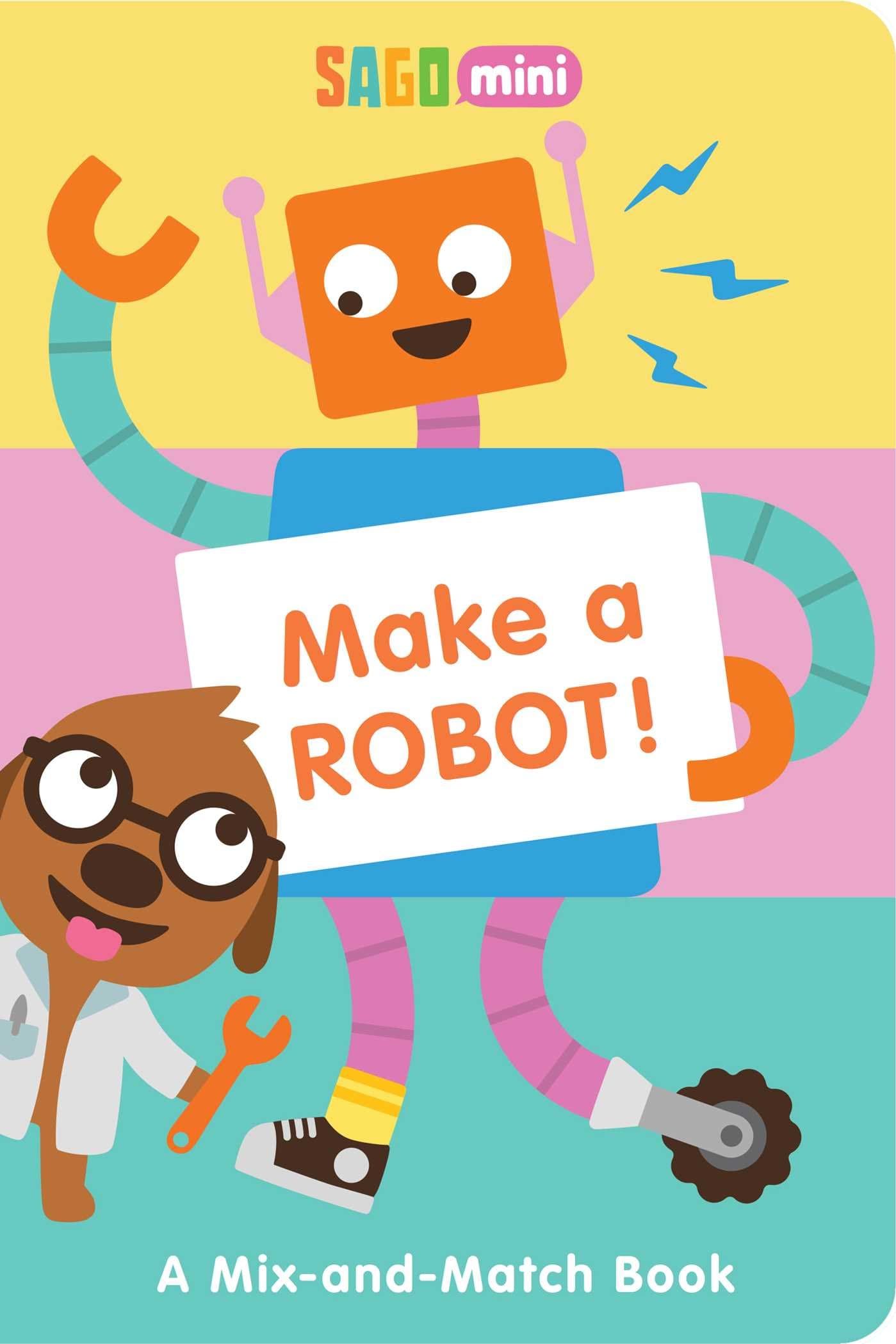 Make a Robot!: A Mix-and-Match Book (Sago Mini) Board book – 17 Jan. 2017