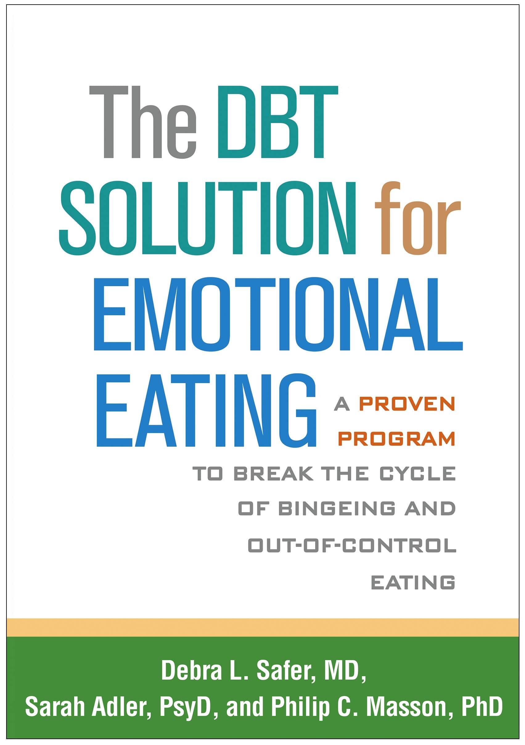 The DBT Solution for Emotional Eating: A Proven Program to Break the Cycle of Bingeing and Out-of-Control Eating Illustrated Edition
