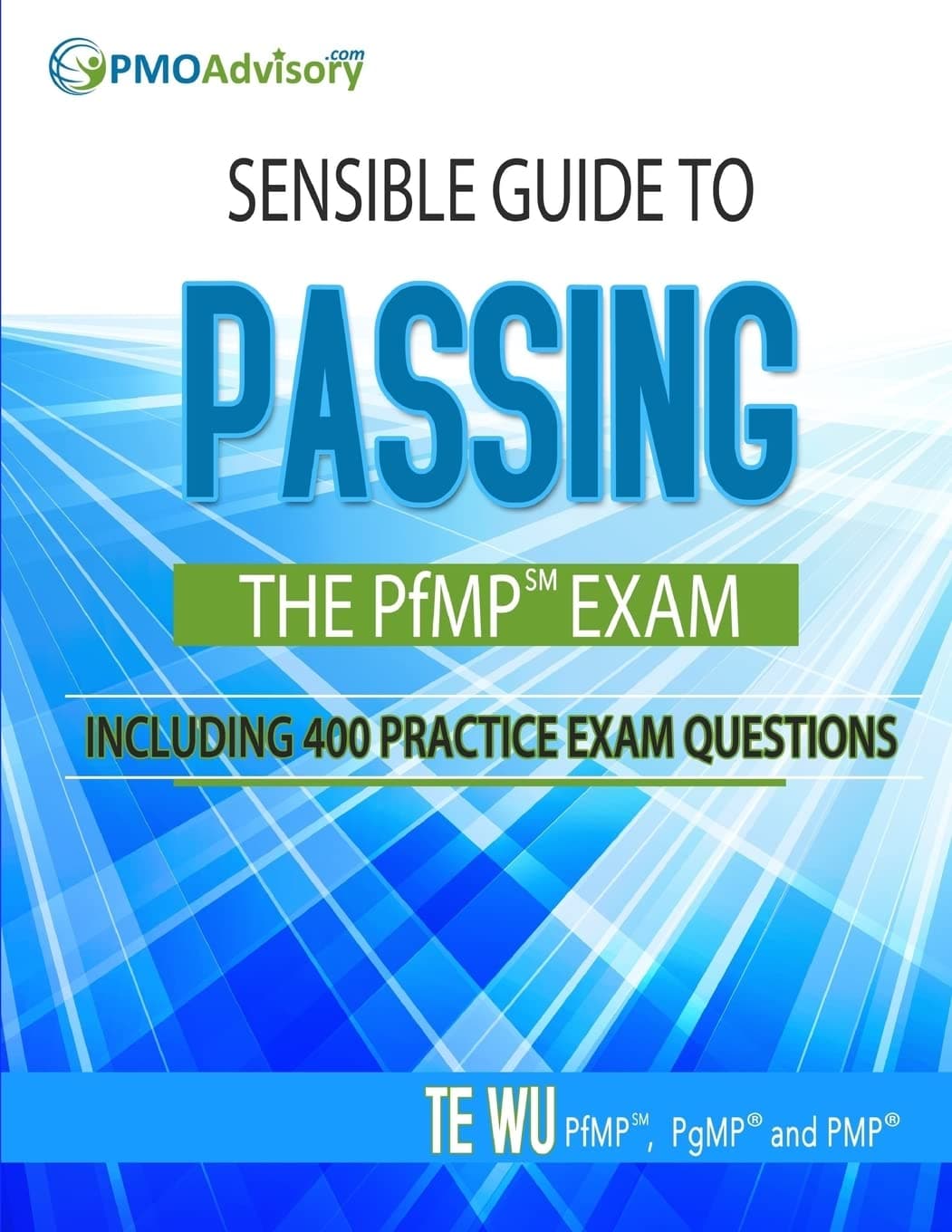 Sensible Guide to Passing the PfMP SM Exam: Including 400 Practice Exams Questions Paperback – 19 Jun. 2014