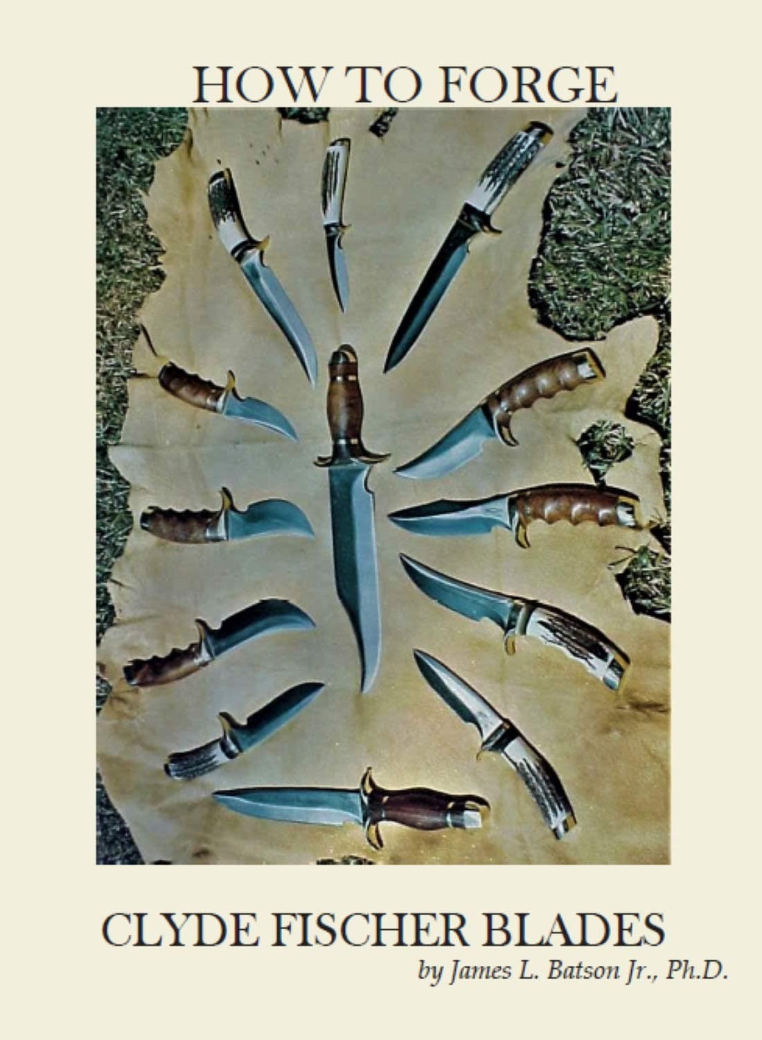 "HOW TO FORGE CLYDE FISCHER BLADES"