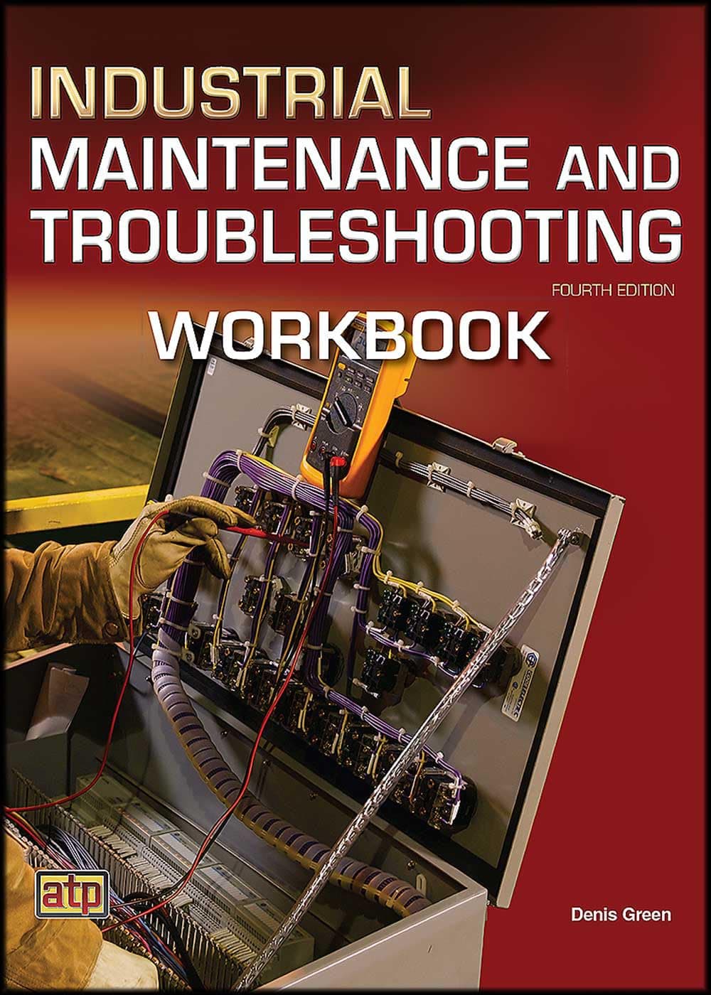 Industrial Maintenance and Troubleshooting Workbook