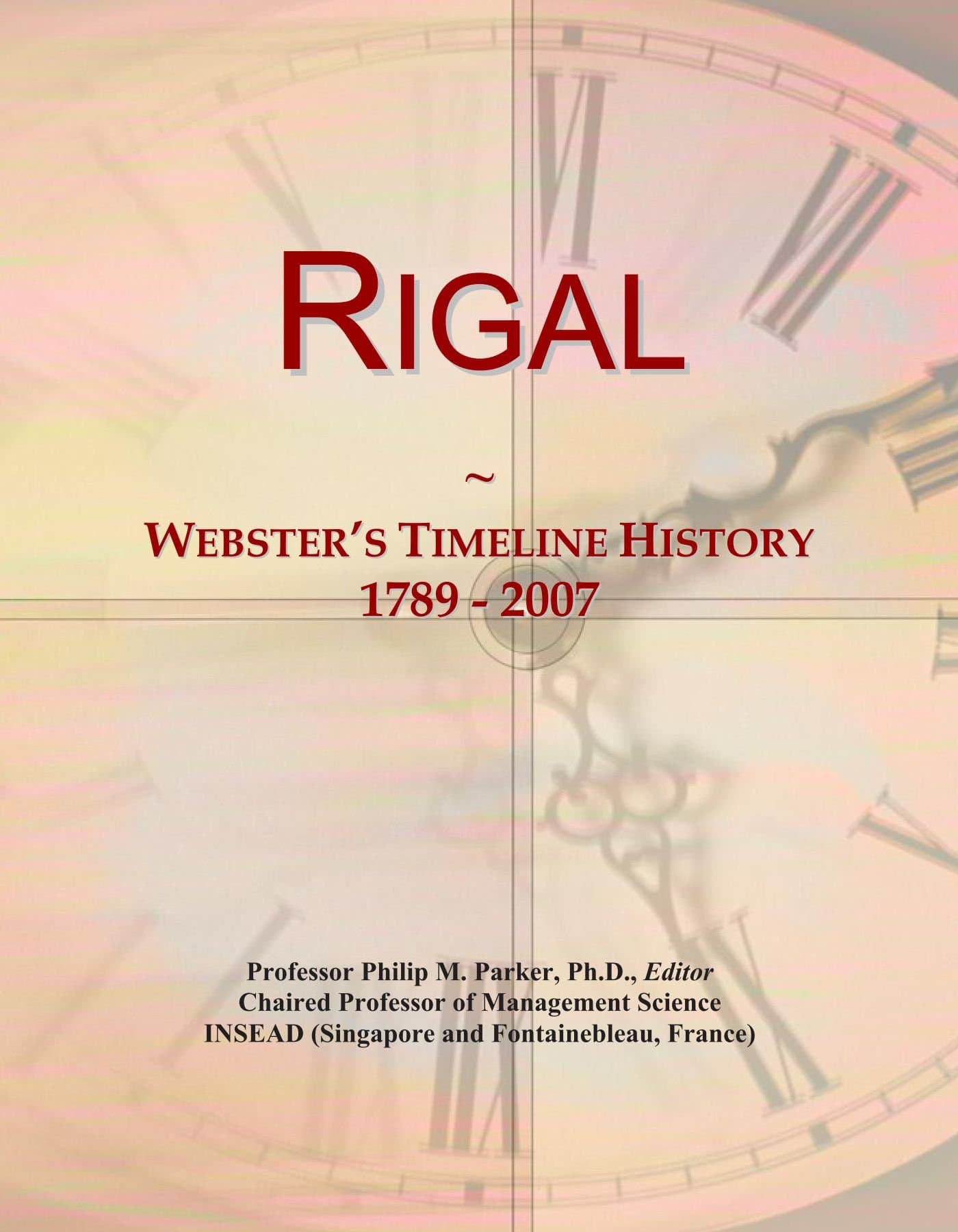 Rigal: Webster's Timeline History, 1789 - 2007