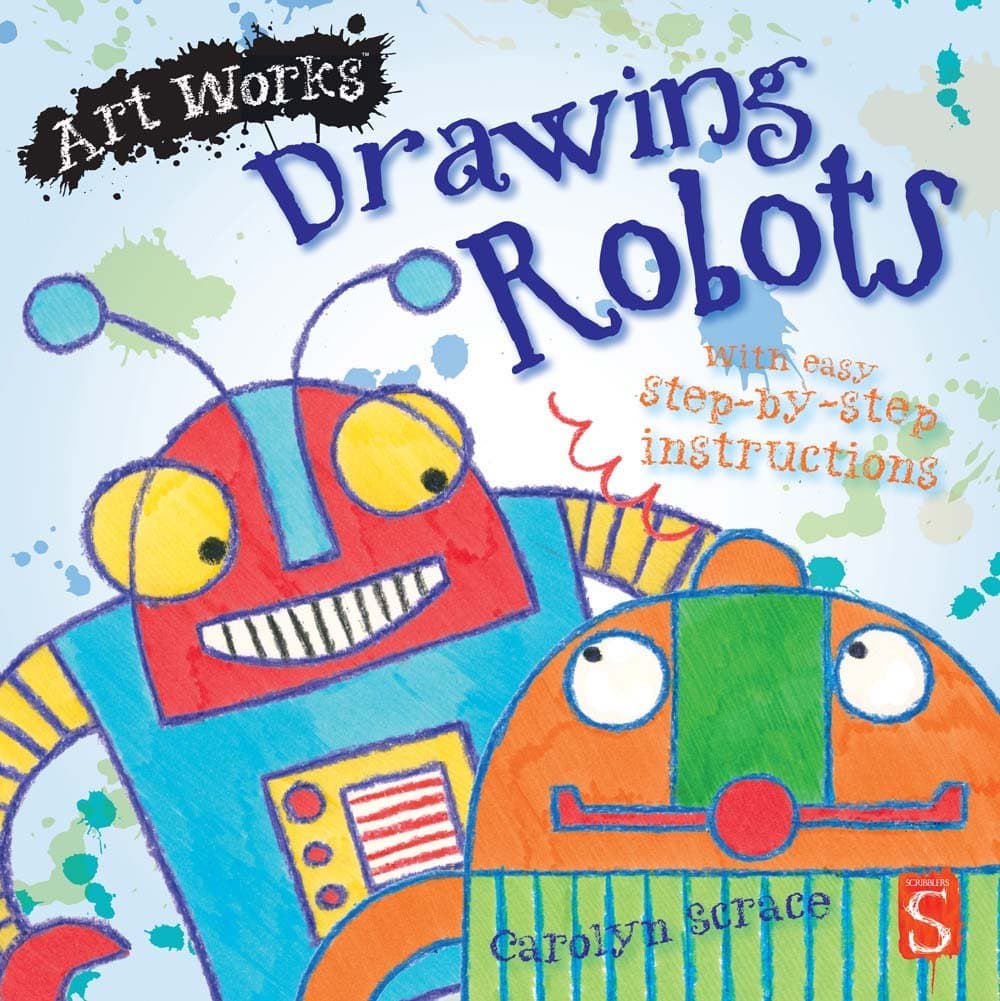 Drawing Robots (Art Works) Paperback – April 5, 2016