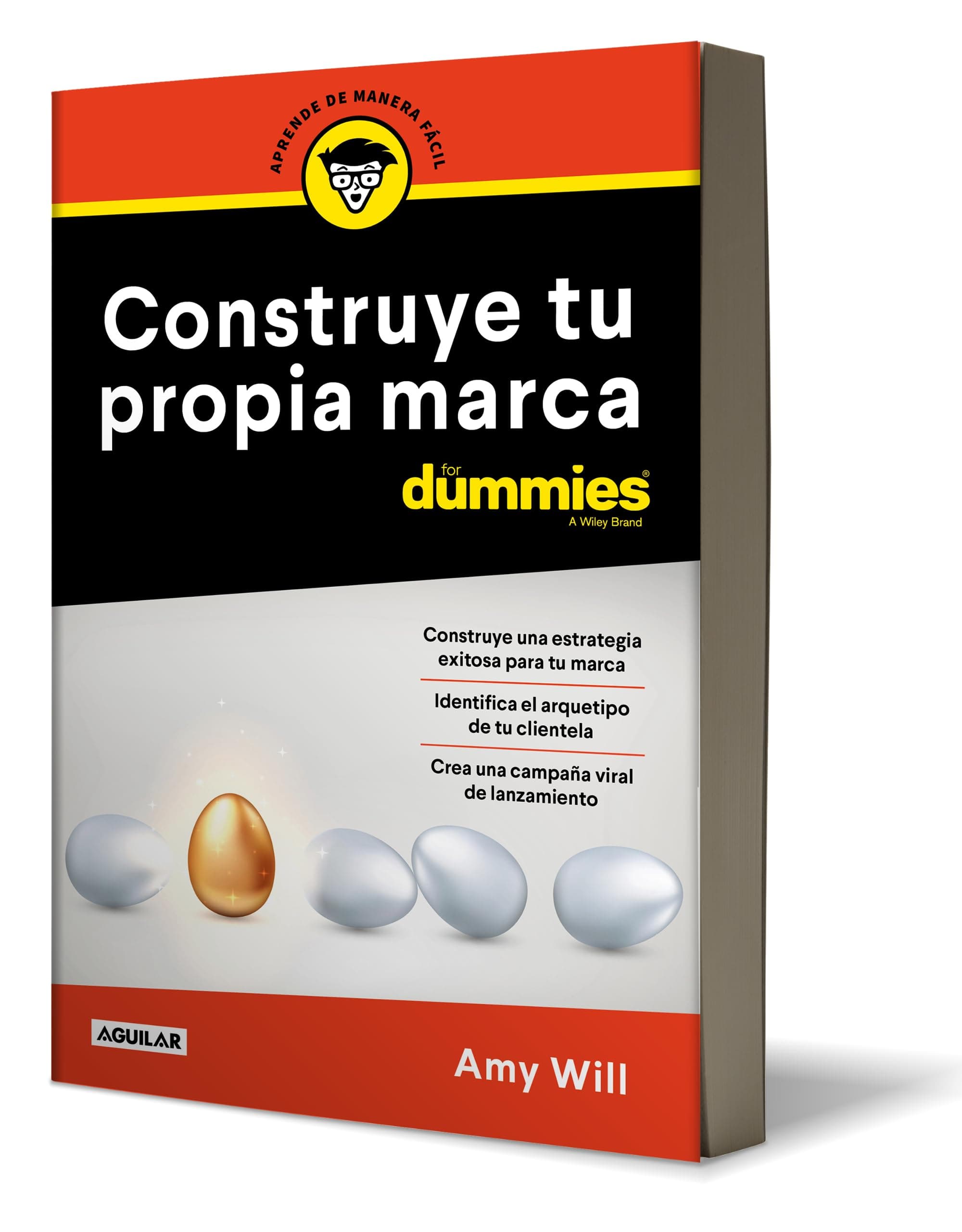 Amy WillConstruye tu propia marca para Dummies / Launching & Building a Brand For Dummies (Para Dummies/ for Dummies)