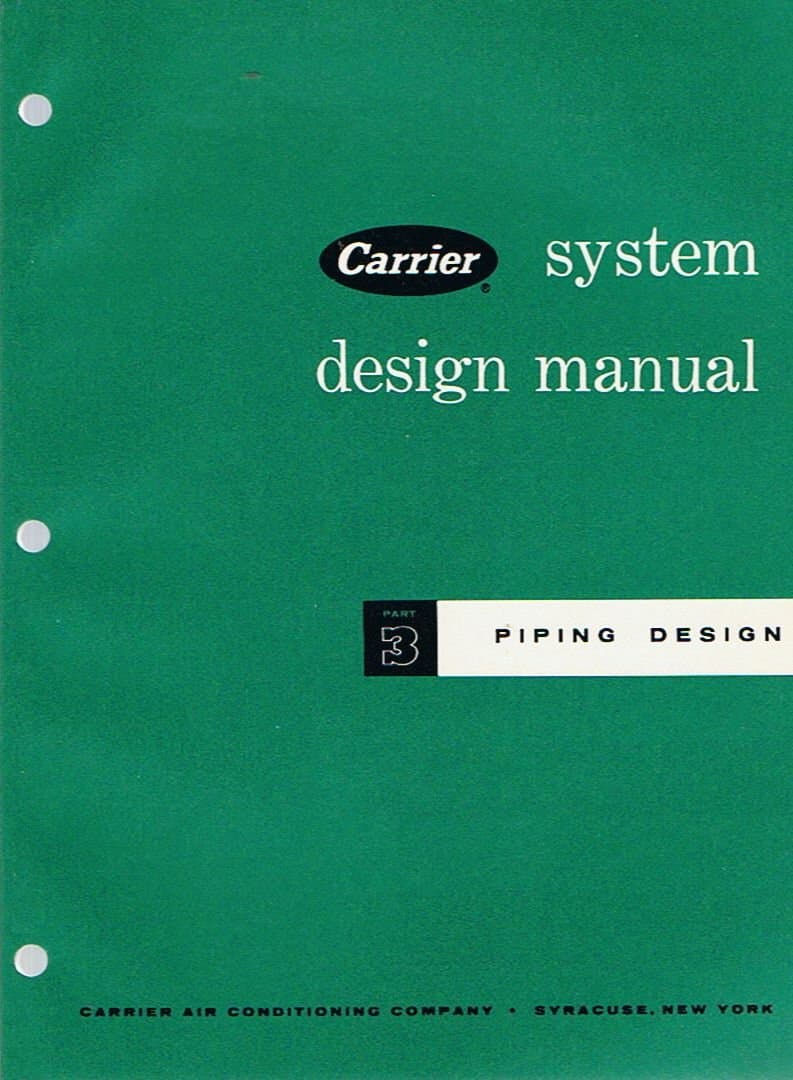 Piping Design: Part 3 (Carrier System Design Manual)