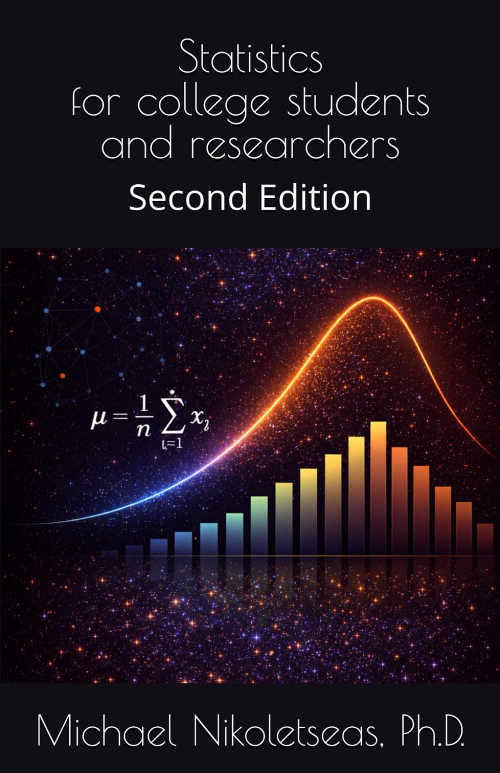 Statistics for college students and researchers: Second Edition (Statistics textbook)