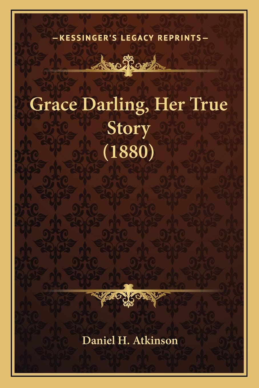 Grace Darling, Her True Story (1880)