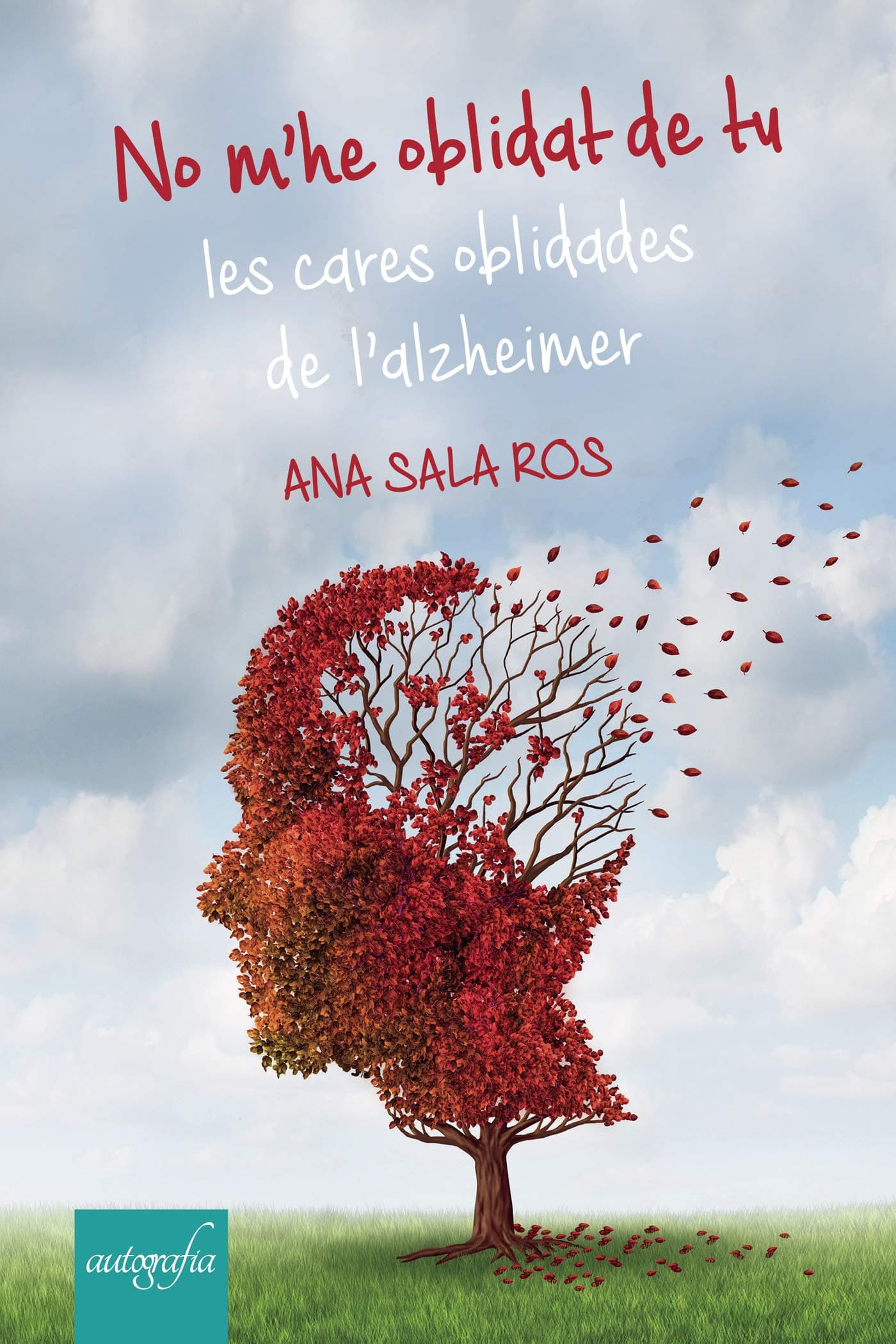 No m’he oblidat de tu: les cares oblidades de l’alzheimer