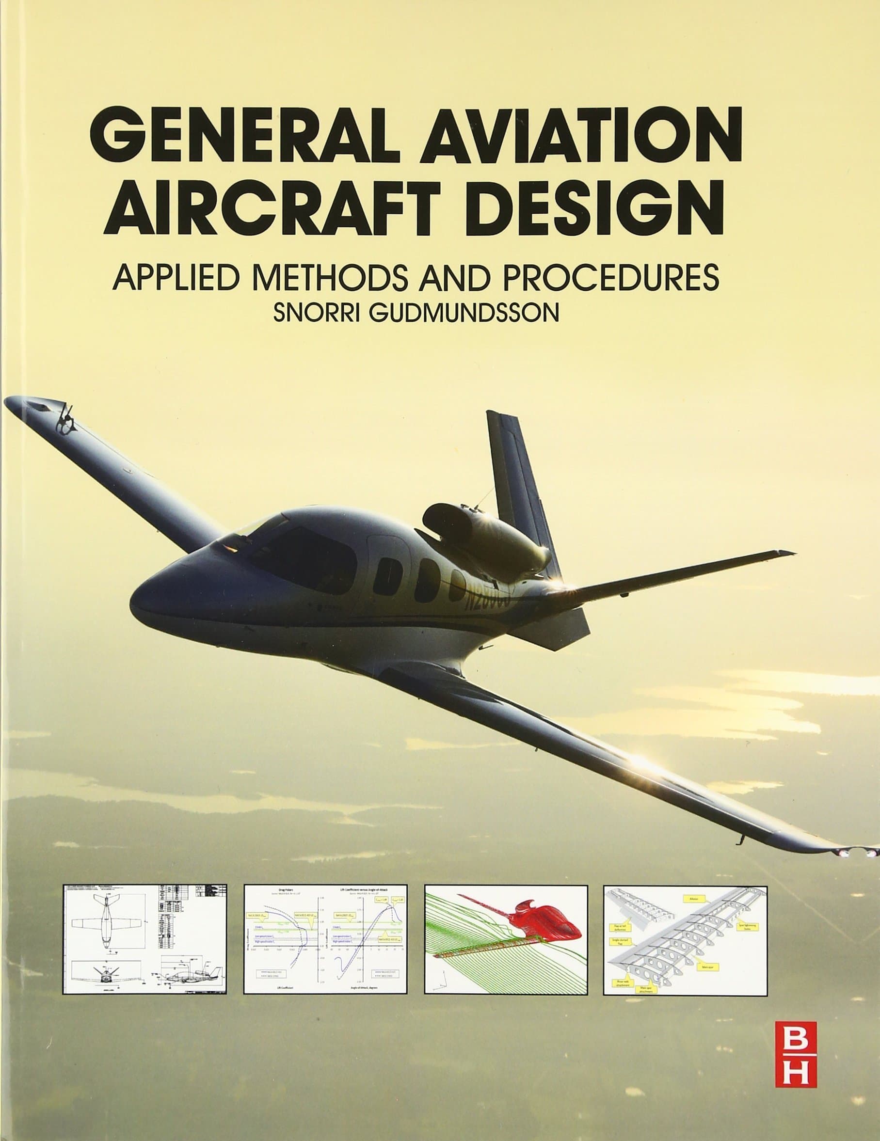 General Aviation Aircraft Design: Applied Methods and Procedures
