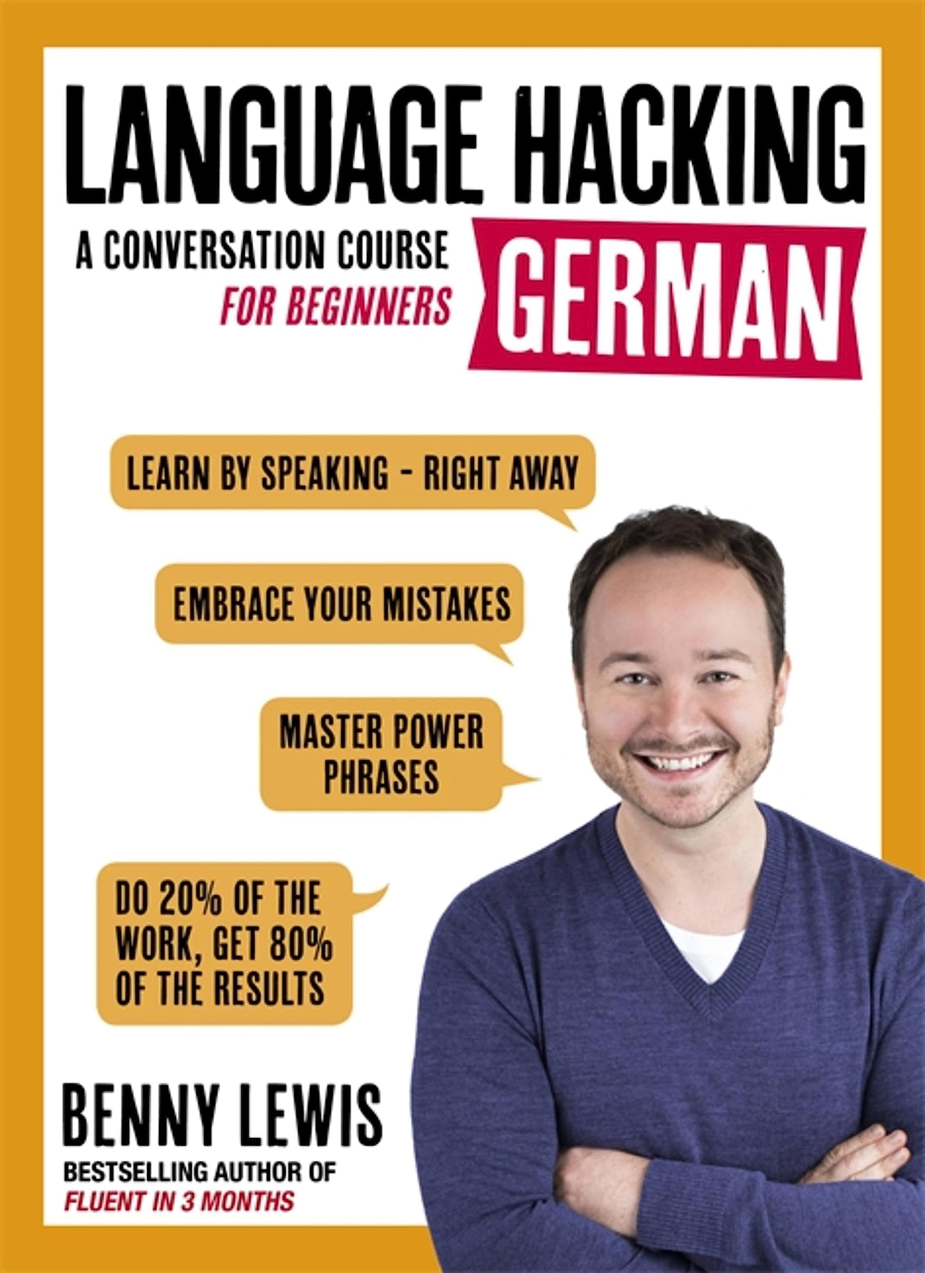 LANGUAGE HACKING GERMAN (Learn How to Speak German - Right Away): A Conversation Course for Beginners Paperback – Illustrated, 8 Sept. 2016