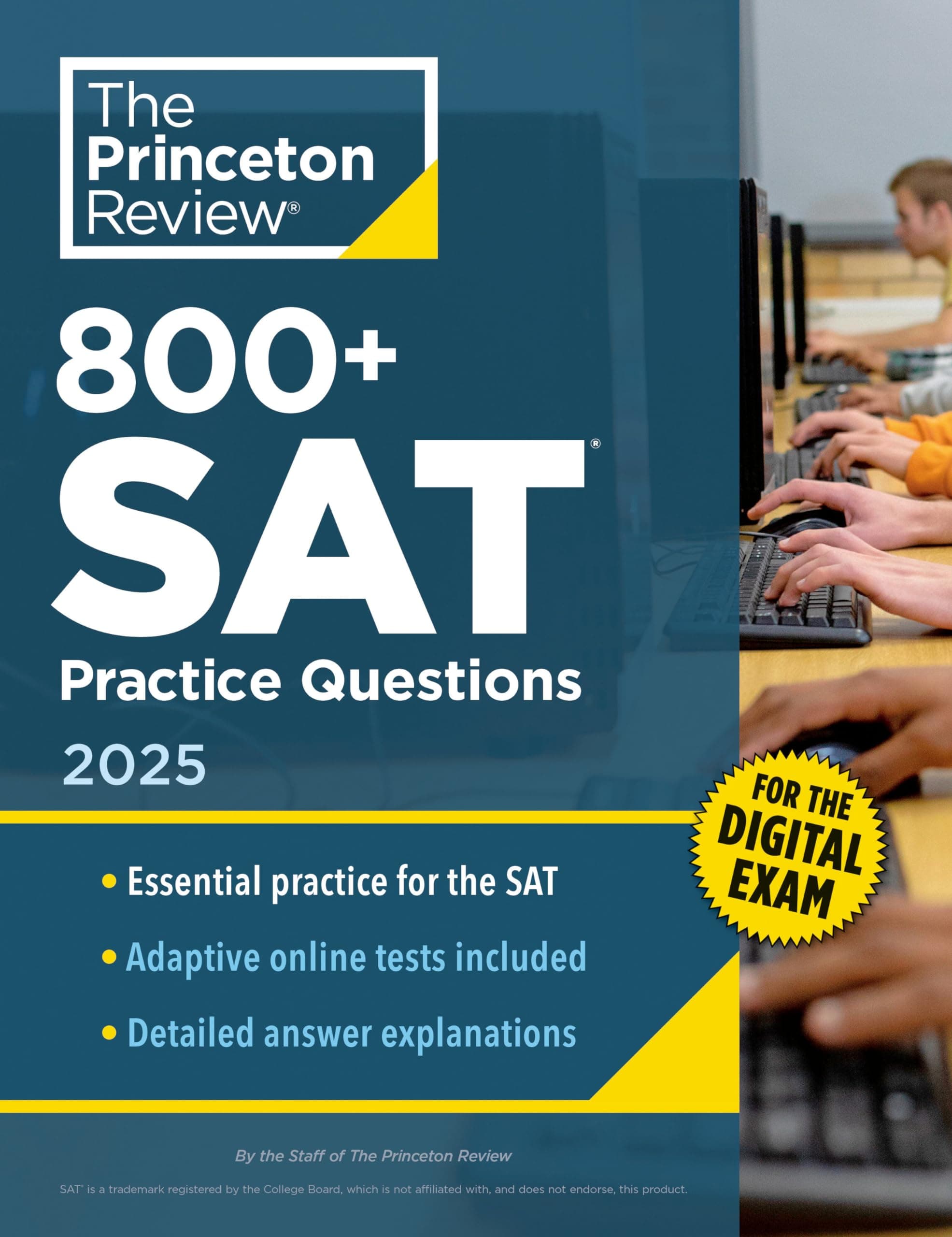 800+ SAT Practice Questions, 2025: In-Book + Online Practice Tests for the Digital SAT (2025) (College Test Preparation)