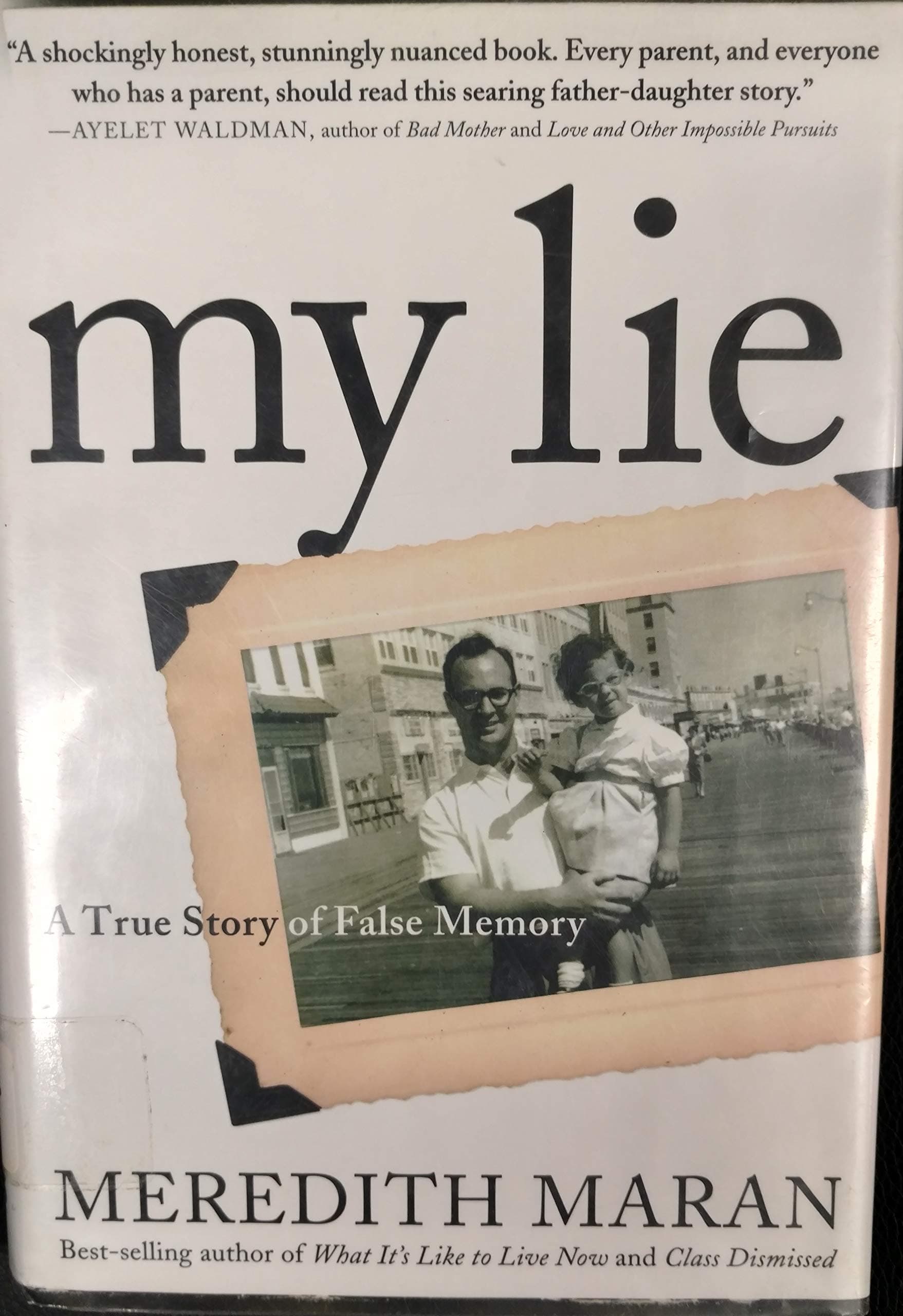 My Lie: A True Story of False Memory