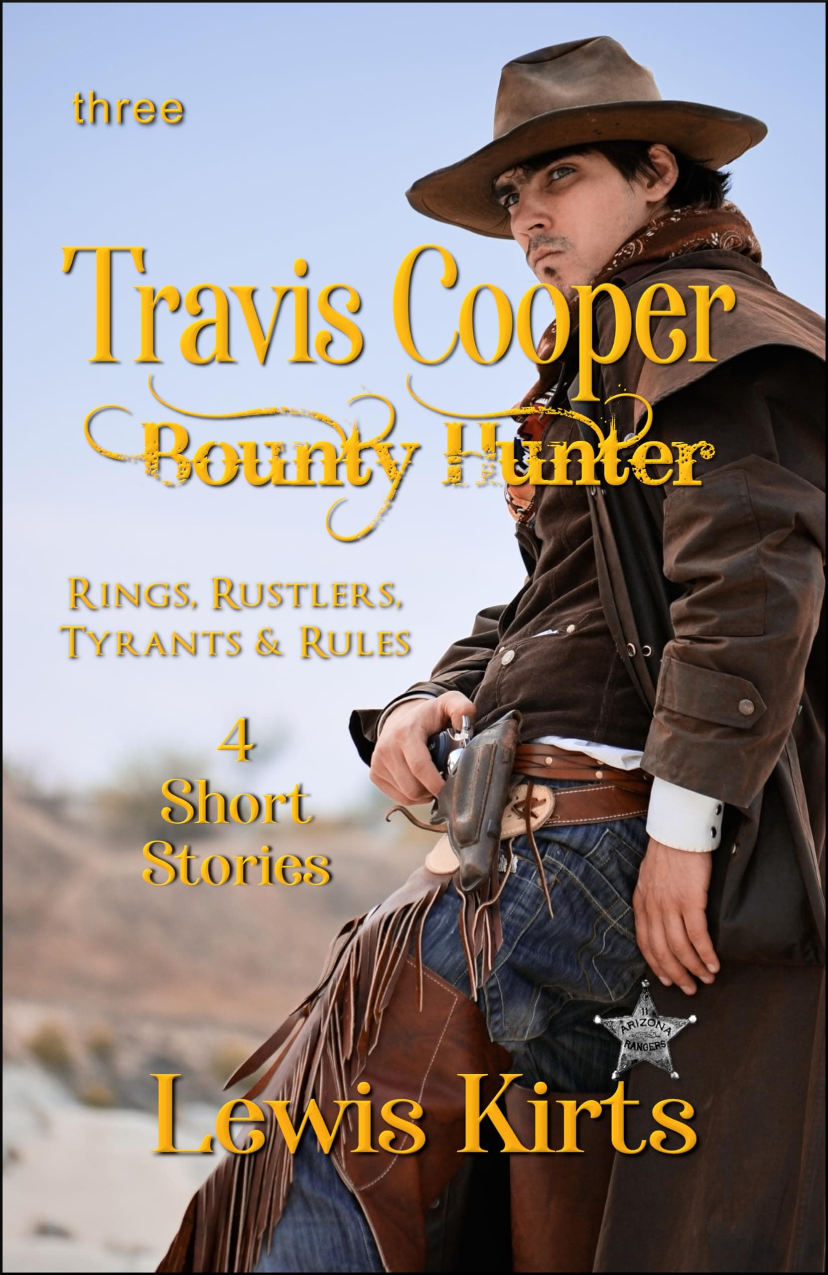 Travis Cooper — Bounty Hunter: Rings, Rustlers, Tyrants & Rules (Travis Cooper Tales Book 3)