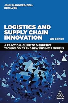 Logistics and Supply Chain Innovation: A Practical Guide to Disruptive Technologies and New Business Models Paperback – 3 Nov. 2022