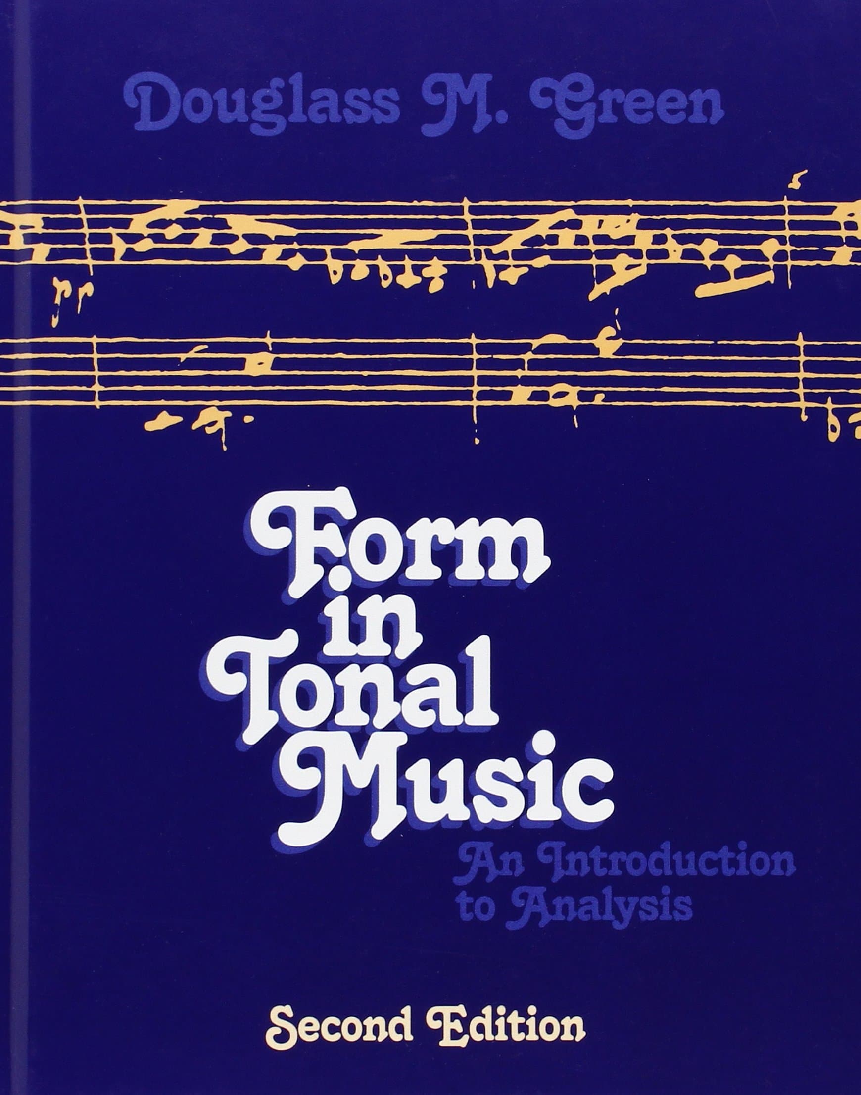 Form in Tonal Music: An Introduction to Analysis, Second Edition 2nd Edition