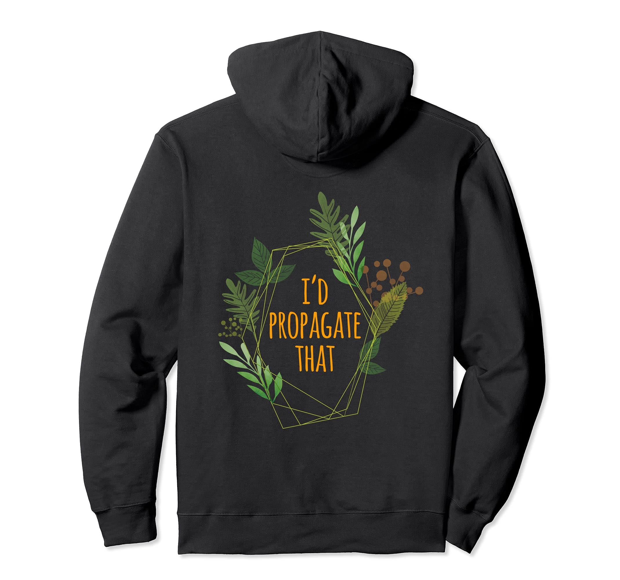 I'd Propagate That Plant Floral Frame Pullover Hoodie