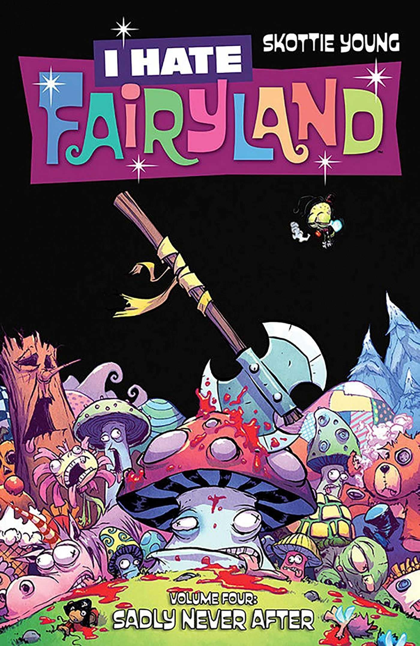 I Hate Fairyland Volume 4: Sadly Never After (I HATE FAIRYLAND TP)